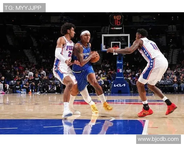 奥兰多魔术迎战费城76人全力争胜精彩对决即将上演